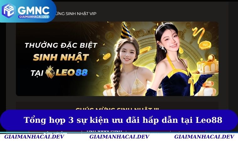 Tổng hợp 3 sự kiện ưu đãi hấp dẫn tại Leo88