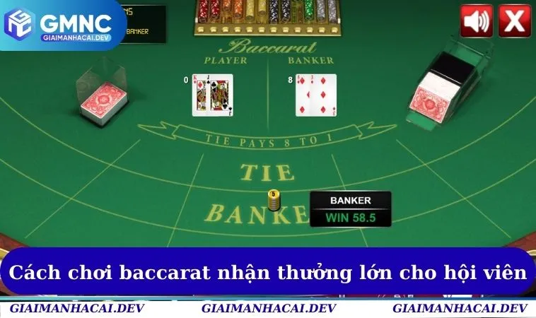 Cách Chơi Baccarat - Cập Nhật Hướng Dẫn Mới Nhất Năm 2025 3 Cách chơi baccarat nhận thưởng lớn cho hội viên
