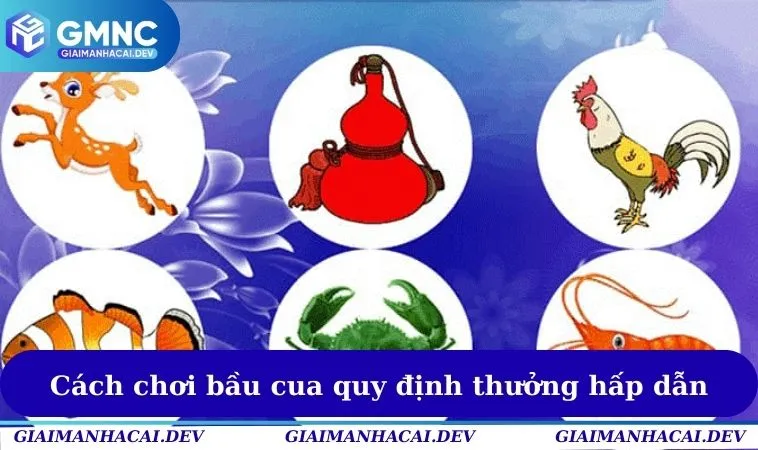 Cách Chơi Bầu Cua Nhà Cái Thắng Lớn Dành Cho Game Thủ 2 Cách chơi bầu cua quy định thưởng hấp dẫn