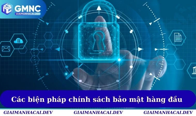 Chính Sách Bảo Mật 3 Các biện pháp thực hiện chính sách bảo mật thịnh hành