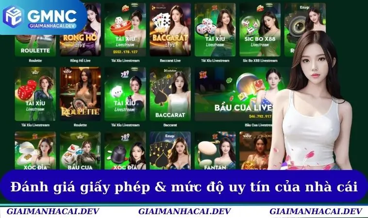 Đánh giá giấy phép & mức độ uy tín của nhà cái