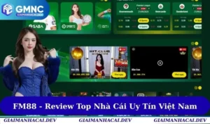 FM88 - Review Chi Tiết Về Top Nhà Cái Uy Tín Nhất Việt Nam