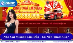 Nhà Cái MISO88 Lừa Đảo - Có Nên Tham Gia Trong Năm 2025?