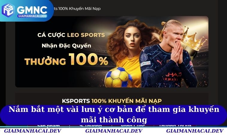 Nắm bắt một vài lưu ý cơ bản để tham gia khuyến mãi thành công