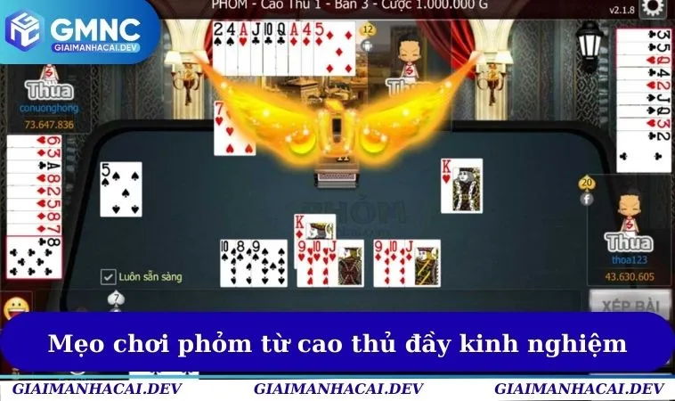 Cách Chơi Phỏm Cho Tân Binh Hiệu Quả Từ Cao Thủ Lâu Năm 3 Mẹo chơi phỏm cực đỉnh từ cao thủ đầy kinh nghiệm