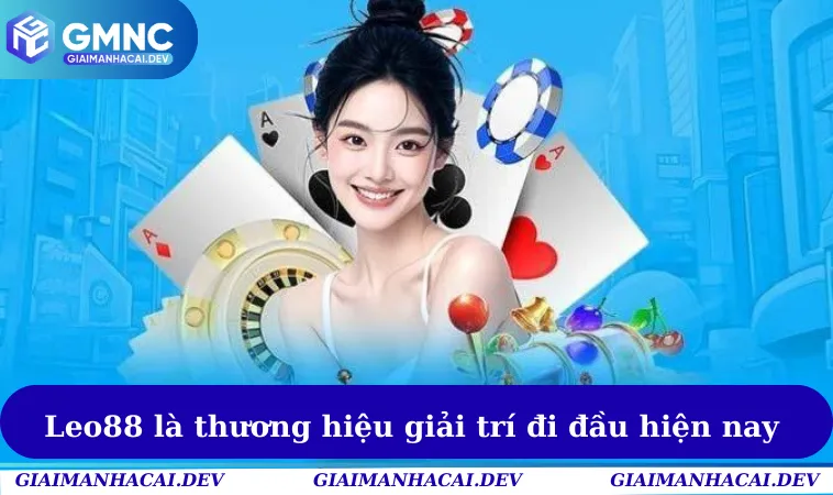 Leo88 - Thương Hiệu Giải Trí Trực Tuyến Số 1 Thị Trường 1 Leo88 là thương hiệu giải trí đi đầu hiện nay trên thị trường