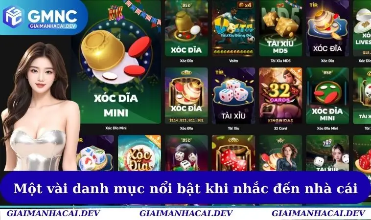 Một vài danh mục nổi bật khi nhắc đến nhà cái