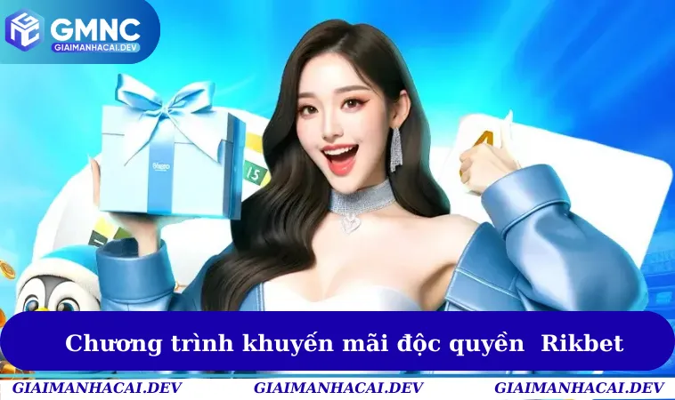 Những chương trình khuyến mãi độc quyền tại nhà cái Rikbet