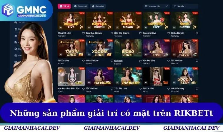 Những sản phẩm giải trí có mặt trên Rik bet